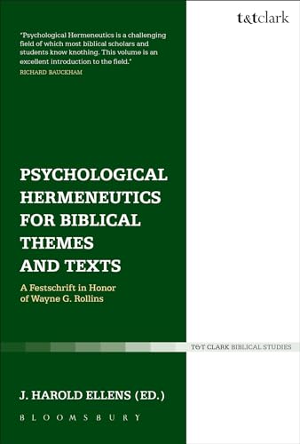 Psychological Hermeneutics for Biblical Themes and Text: A Festschrift in Honor of Wayne G. Rollins