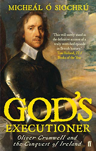 Dr.Micheal O Siochru - God's Executioner : Oliver Cromwell and the image 1