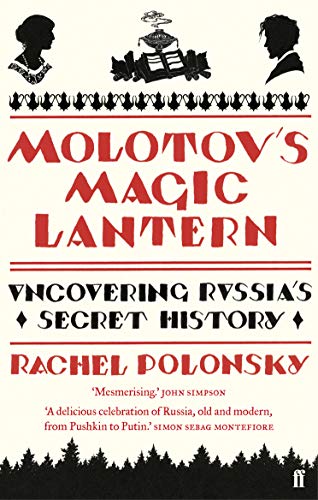 Rachel Polonsky - Molotov's Magic Lantern : A Journey in Russian H image 1
