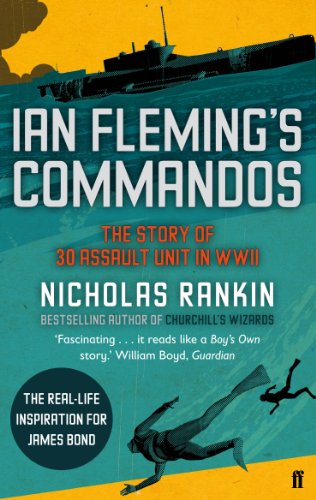 Nicholas Rankin - Ian Fleming's Commandos : The Story of 30 Assaul image 1