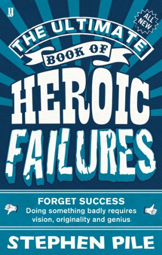 Stephen Pile - Ultimate Book of Heroic Failures - Paperback image 1