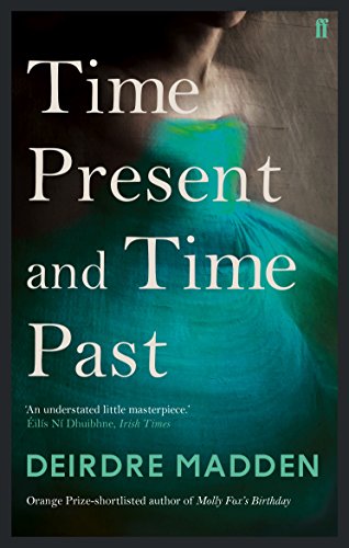 Deirdre Madden - Time Present and Time Past - Paperback image 1
