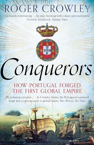 Roger Crowley - Conquerors : How Portugal Forged the First Global Empi image 1