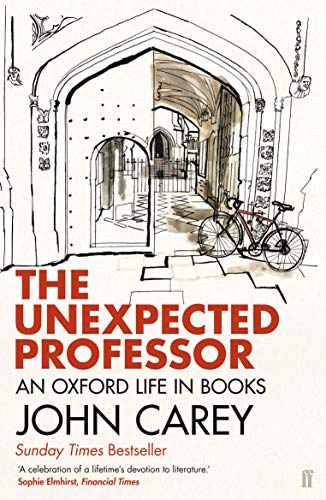 John Carey - Unexpected Professor : An Oxford Life in Books - Paperbac image 1