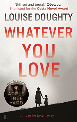 Louise Doughty - Whatever You Love - Paperback image 1