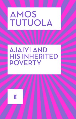 Amos Tutuola - Ajaiyi and His Inherited Poverty - Paperback
