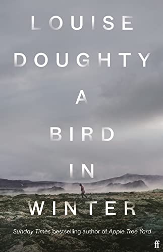 Louise Doughty - A Bird in Winter : 'Nail-bitingly tense and compe image 1