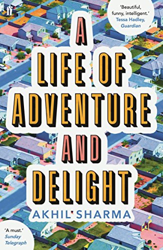 Akhil Sharma - A Life of Adventure and Delight - Paperback image 1