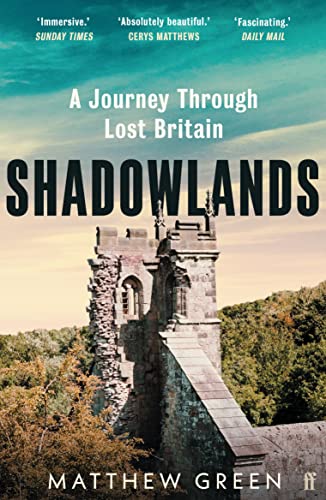 Matthew Green - Shadowlands : A Journey Through Lost Britain - Paperba image 1