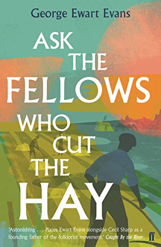 George Ewart Evans - Ask the Fellows Who Cut the Hay - Paperback image 1