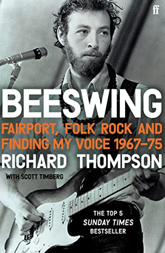 Richard Thompson - Beeswing : Fairport, Folk Rock and Finding My Voice image 1