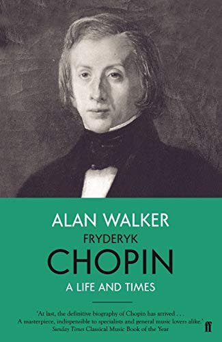 Professor Alan Walke - Fryderyk Chopin : A Life and Times - Paperback image 1