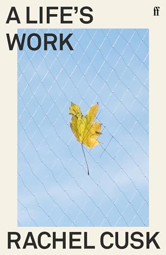 Rachel Cusk - A Life's Work - Paperback image 1