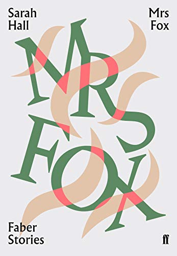 Sarah Hall - Mrs Fox : Faber Stories - Paperback image 1