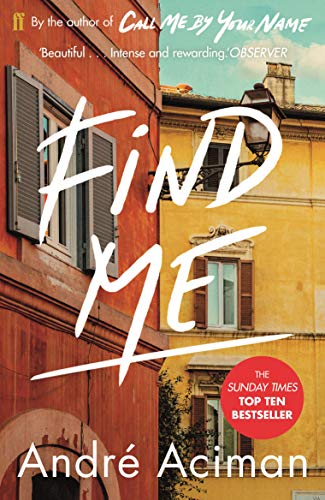 Andre Aciman - Find Me : A TOP TEN SUNDAY TIMES BESTSELLER - Paperback image 1