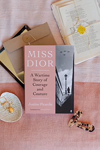 Justine Picardie - Miss Dior : A Wartime Story of Courage and Couture image 6