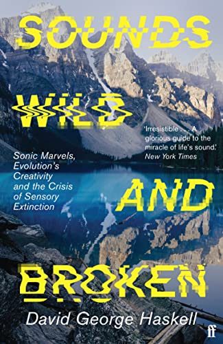 David George Haskell - Sounds Wild and Broken - Paperback image 1