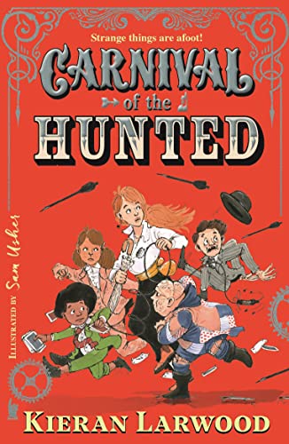 Kieran Larwood - Carnival of the Hunted : BLUE PETER BOOK AWARD-WINNIN image 1