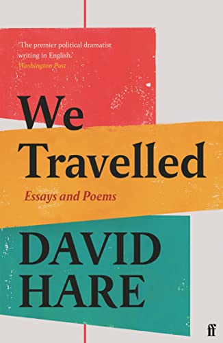 David Hare - We Travelled : Essays and Poems - Paperback image 1