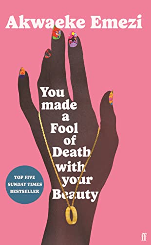 Akwaeke Emezi - You Made a Fool of Death With Your Beauty : A SUNDAY T image 1