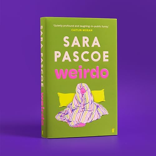 Sara Pascoe - Weirdo : 'Unlike many debut novels this one will sti image 2