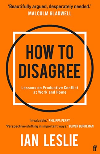 Ian Leslie - How to Disagree : Lessons on Productive Conflict at Work image 1
