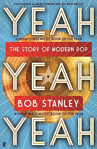 Bob Stanley - Yeah Yeah Yeah : The Story of Modern Pop - Paperback image 1