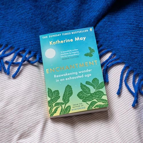 Katherine May - Enchantment : Reawakening Wonder in an Exhausted Age - image 2