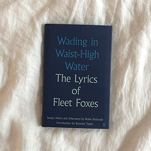 Fleet Foxes - Wading in Waist-High Water : The Lyrics of - Hardback image 2