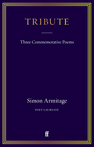 Simon Armitage - Tribute : Three Commemorative Poems - Hardback image 1