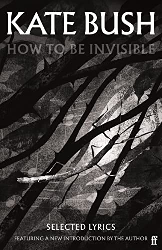 Kate Bush - How To Be Invisible : Featuring a new introduction by - Pa image 1
