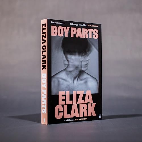 Eliza Clark - Boy Parts : From the author of PENANCE - Paperback image 3