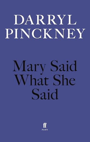 Darryl Pinckney - Mary Said What She Said - Paperback image 1