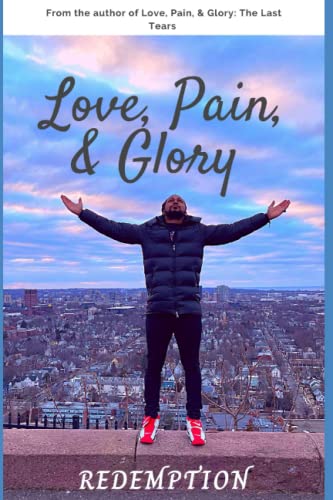 Love, Pain, & Glory: Redemption