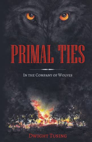 Primal Ties: In The Company Of Wolves