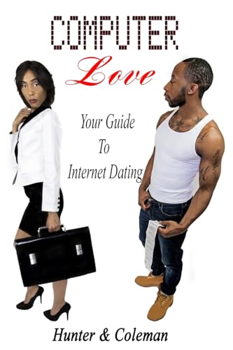 Computer Love: Your Guide to Internet Dating