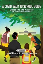 William A Haseltine - A Covid Back To School Guide : Questions and Ans image 1