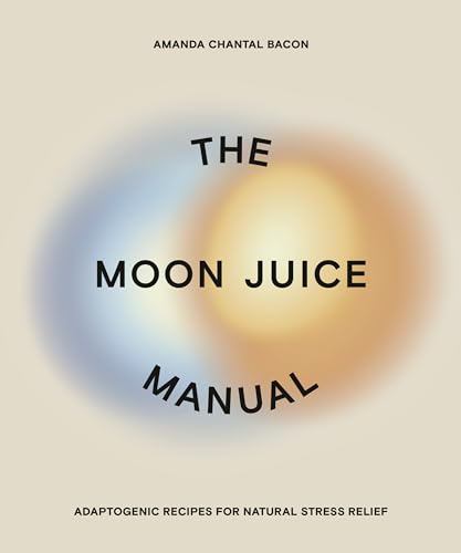 Amanda Chantal Bacon - Moon Juice Manual : Adaptogenic Recipes for Nat image 1