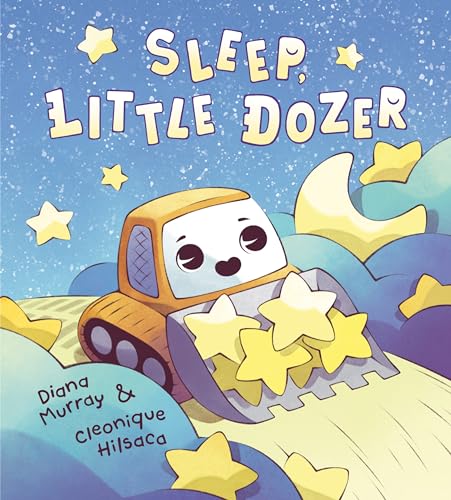 Cleonique Hilsaca - Sleep, Little Dozer : A Bedtime Book of Constructi image 1