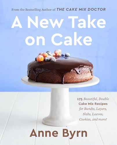 Anne Byrn - A New Take on Cake : 175 Beautiful, Doable Cake Mix Recipe image 1