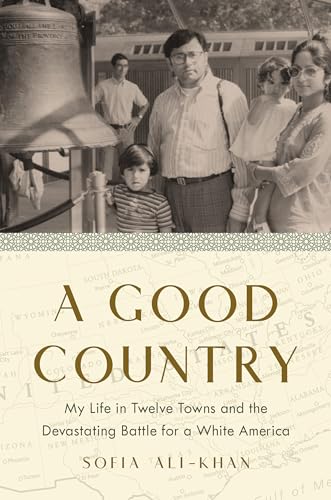 Sofia Ali-Khan - A Good Country : My Life in Twelve Towns and the Deva image 1