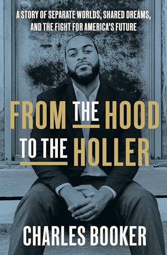 Charles Booker - From the Hood to the Holler : A Story of Separate Wor image 1