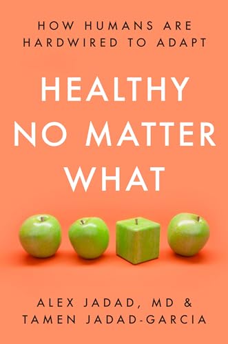 Tamen Jadad-Garcia - Healthy No Matter What : How Humans Are Hardwired image 1