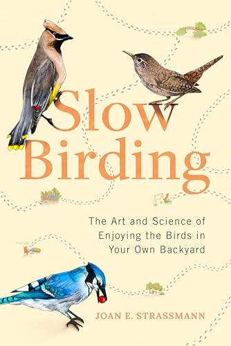 Joan E. Strassman - Slow Birding : The Art and Science of Enjoying the image 1