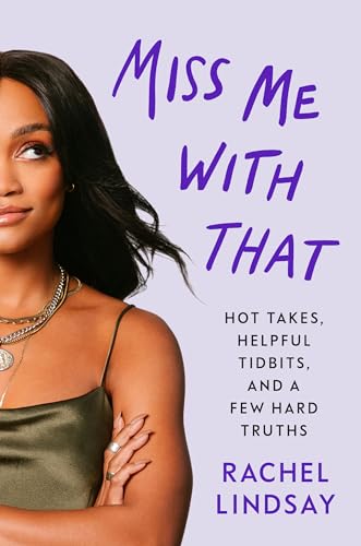 Rachel Lindsay - Miss Me with That : A Memoir - Hardback image 1