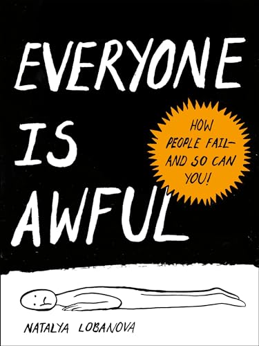 Natalya Lobanova - Everyone is Awful : How People Fail - and So Can Yo image 1