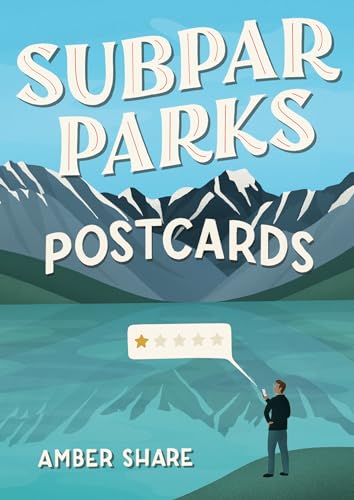 Amber Share - Subpar Parks Postcards : Celebrating America's Most