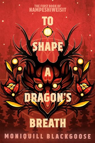 Moniquill Blackgoose - To Shape a Dragon's Breath : The First Book image 1