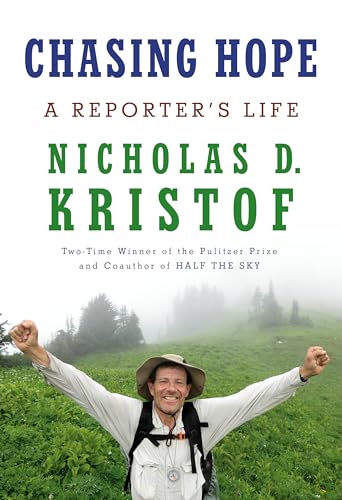Nicholas D. Kristof - Chasing Hope : A Reporter's Life - Hardback image 1