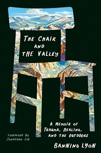 Jonathan Eig - Chair and the Valley : A Memoir of Trauma, Healing, and image 1